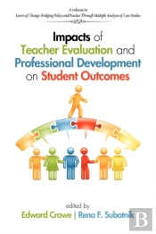 Impacts Of Teacher Evaluation And Professional Development On Student Outcomes
