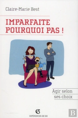 Bertrand.pt - Imparfaite, Pourquoi Pas ! Agir Selon Ses Choix