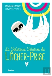 Imparfaites ; La Salutaire Solution Du Lâcher-Prise