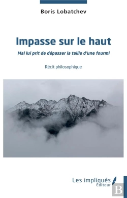 Bertrand.pt - Impasse Sur Le Haut - Mal Lui Prit De Depasser La Taille D'Une Fourmi - Recit Philosophique