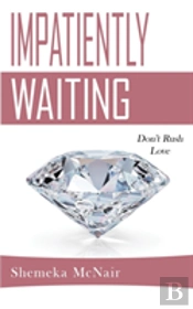 Impatiently Waiting