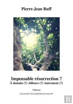 Bertrand.pt - Impensable Résurrection ? À Demain (?) Ailleurs (?) Autrement (?)