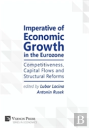 Imperative Of Economic Growth In The Eurozone: Competitiveness, Capital Flows And Structural Reforms