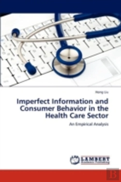 Bertrand.pt - Imperfect Information And Consumer Behavior In The Health Care Sector