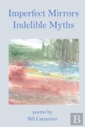 Imperfect Mirrors, Indelible Myths