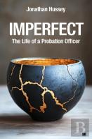 Imperfect: The Life Of A Probation Officer