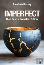 Imperfect: The Life Of A Probation Officer