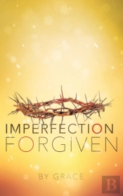 Imperfection Forgiven