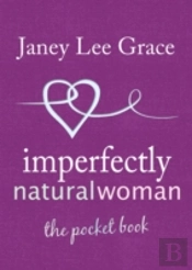 Imperfectly Natural Woman