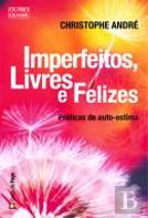 Imperfeitos, Livres e Felizes