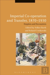 Imperial Co-Operation And Transfer, 1870-1930