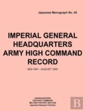 Imperial General Headquarters Army High Command Record, Mid-1941 - August 1945