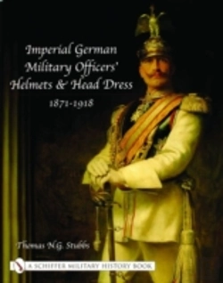 Bertrand.pt - Imperial German Military Officersâ€™ Helmets And Headdress