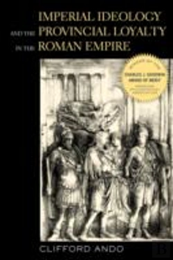 Bertrand.pt - Imperial Ideology And Provincial Loyalty In The Roman Empire