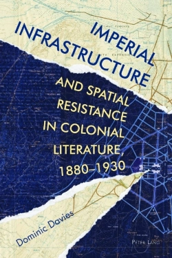 Bertrand.pt - Imperial Infrastructure And Spatial Resistance In Colonial Literature, 1880â€“1930
