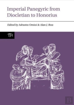 Bertrand.pt - Imperial Panegyric From Diocletian To Honorius