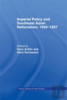 Imperial Policy And Southeast Asian Nationalism