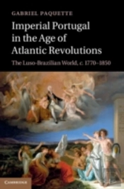 Imperial Portugal In The Age Of Atlantic Revolutions