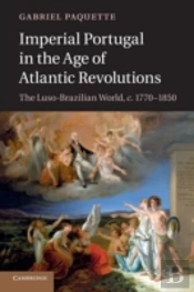 Imperial Portugal In The Age Of Atlantic Revolutions
