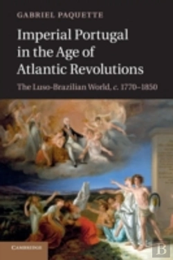 Bertrand.pt - Imperial Portugal In The Age Of Atlantic Revolutions