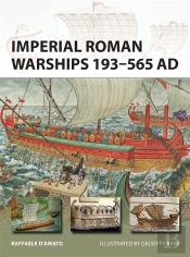Imperial Roman Warships 193 565 Ad