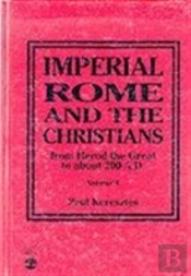Imperial Rome And The Christians