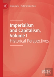 Imperialism And Capitalism, Volume I
