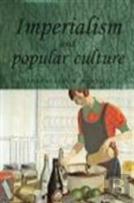 Imperialism And Popular Culture