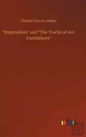 'Imperialism' And 'The Tracks Of Our Forefathers'