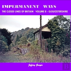 Bertrand.pt - Impermanent Ways: The Closed Lines Of Britain Vol 8 - Gloucestershire