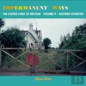 Impermanent Ways Vol 9 Eastern Counties