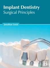 Implant Dentistry: Surgical Principles