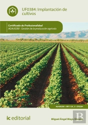 Implantación De Cultivos. Agau0208 - Gestión De La Producción Agrícola
