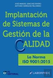 Implantación De Sistemas De Gestión De La Calidad. La Norma Iso 9001:2015
