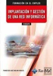 Implantacion Y Gestion De Una Red Informatica Ifcm040po