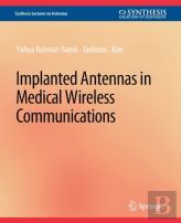 Implanted Antennas In Medical Wireless Communications