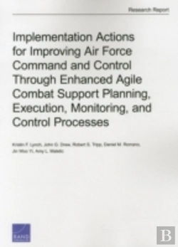 Bertrand.pt - Implementation Actions For Improving Air Force Command And Control Through Enhanced Agile Combat Support Planning, Execution, Monitoring, And Control Processes