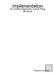 Implementation Of A Central Electronic Mail & Filing Structure