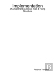 Implementation Of A Central Electronic Mail & Filing Structure