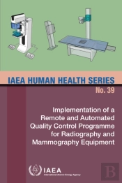 Implementation Of A Remote And Automated Quality Control Programme For Radiography And Mammography Equipment