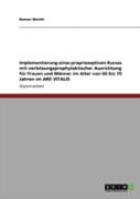Implementierung Eines Propriozeptiven Kurses Mit Verletzungsprophylaktischer Ausrichtung Far Frauen Und Maã‚Â¤Nner Im Alter Von 60 Bis 70 Jahren Im Ars Vitalis