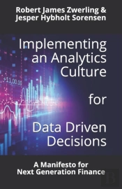 Implementing An Analytics Culture For Data Driven Decisions