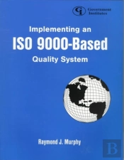 Implementing An Iso 9000-Based Quality System