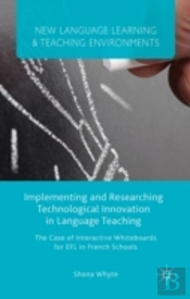 Implementing And Researching Technological Innovation In Language Teaching