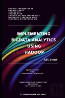 Implementing Big Data Analytics Using Hadoop