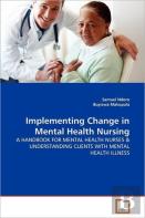 Implementing Change In Mental Health Nursing