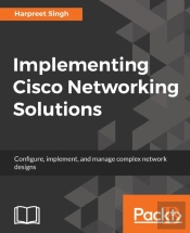 Implementing Cisco Networking Solutions