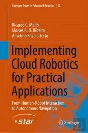 Implementing Cloud Robotics For Practical Applications