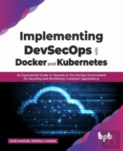 Implementing Devsecops With Docker And Kubernetes