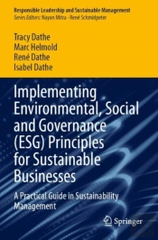 Implementing Environmental, Social And Governance (Esg) Principles For Sustainable Businesses
